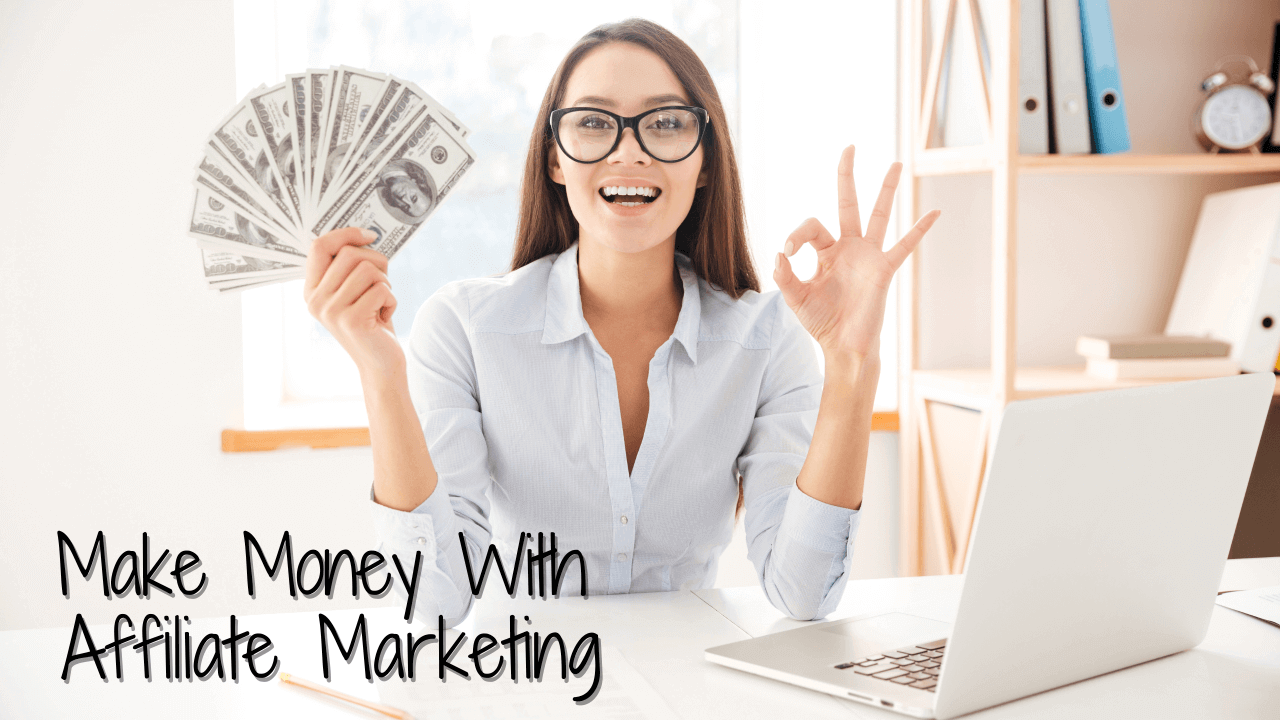 How to Make Money with Affiliate Marketing