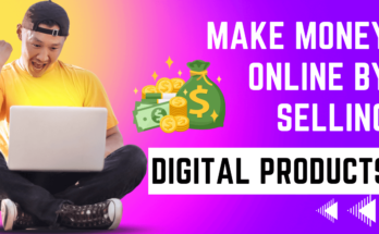 Earn Money Online by Selling Digital Products