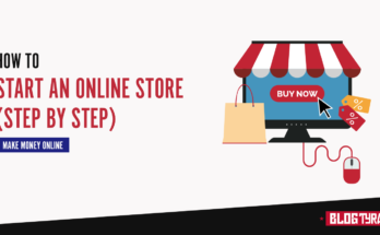 How to Start an Online Store and Earn Money